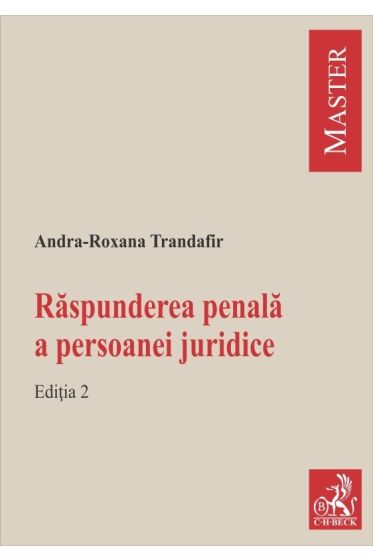 Raspunderea penala a persoanei juridice. Editia 2
