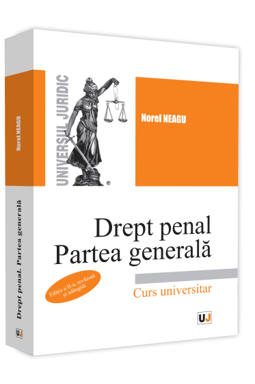 Drept penal. Partea generala. Editia a II-a, revazuta si adaugita