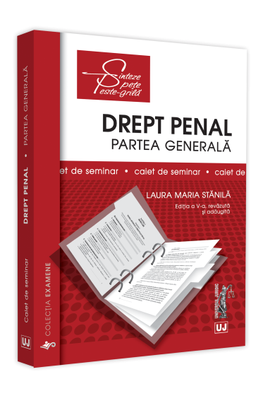 Drept penal. Partea generala. Caiet de seminar. Editia a V-a, revizuita si adaugita