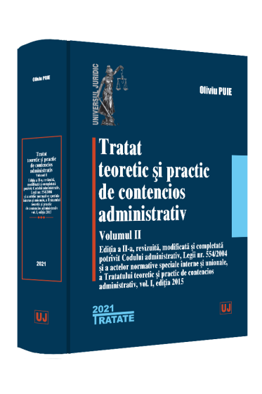 Tratat teoretic si practic de contencios administrativ. Volumul II - 2021