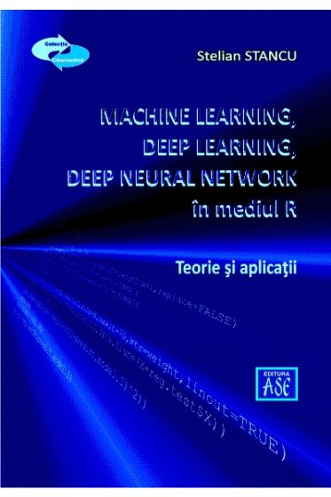 Machine Learning, Deep Learning, Deep Neural Network in mediul R