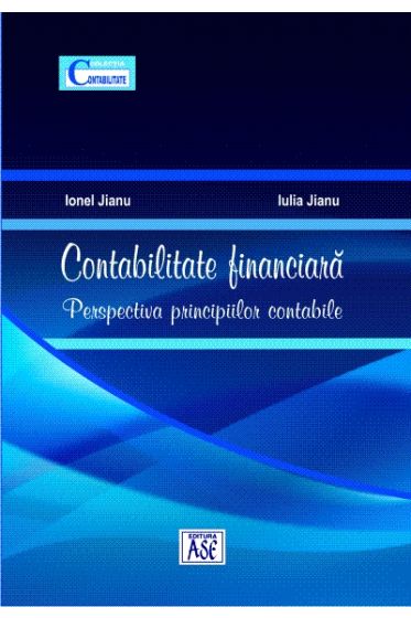 Contabilitate financiara. Perspectiva principiilor contabile 2021