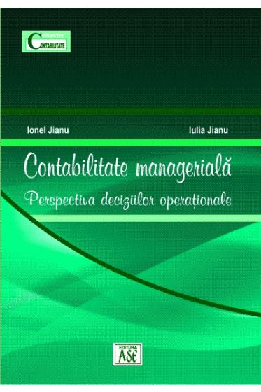 Contabilitate manageriala. Perspectiva deciziilor operationale