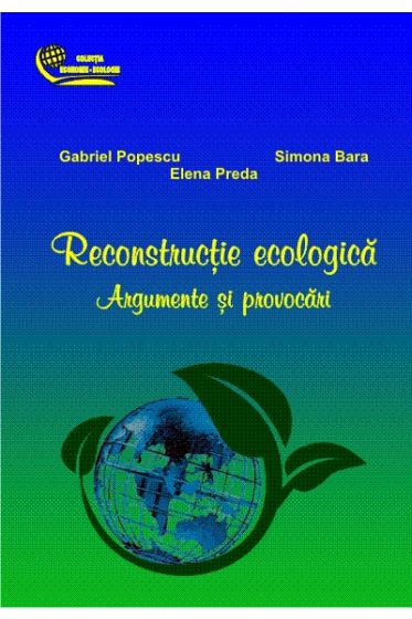 Reconstructie ecologica. Argumente si provocari