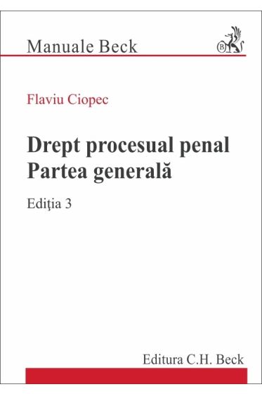 Drept procesual penal. Partea generala. Editia 3