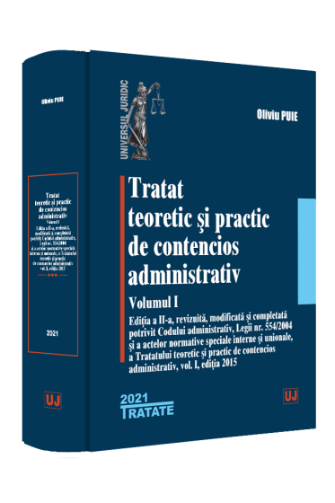 Tratat teoretic si practic de contencios administrativ. Volumul I - 2021