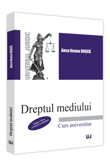 Dreptul mediului, editia a III-a, revazuta si adaugita