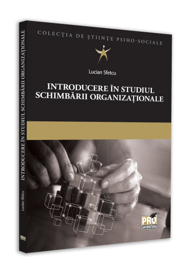 Introducere in studiul schimbarii organizationale