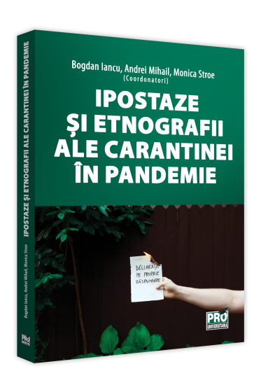 Ipostaze si etnografii ale carantinei in pandemie