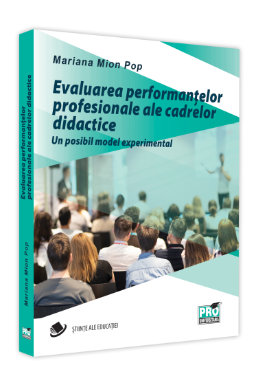 Evaluarea performanțelor profesionale ale cadrelor didactice. Un posibil model experimental
