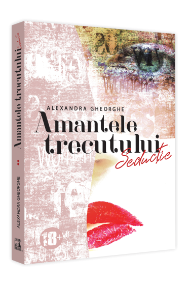 Amantele Trecutului – Seductie. Volumul 2