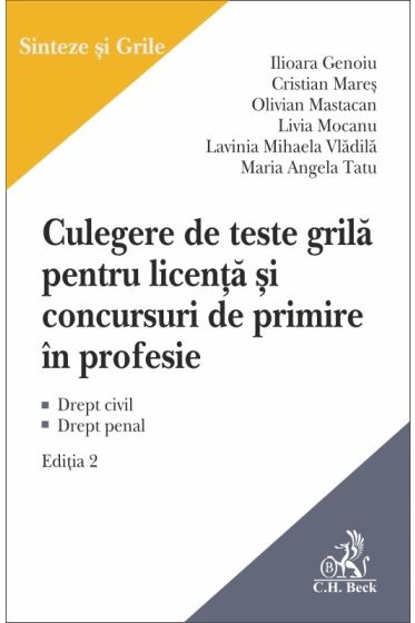 Culegere de teste grila 2021 pentru licenta si concursuri de primire in profesie. Editia a 2-a