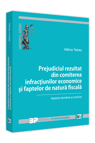 Prejudiciul rezultat din comiterea infractiunilor economice si faptelor de natura fiscala