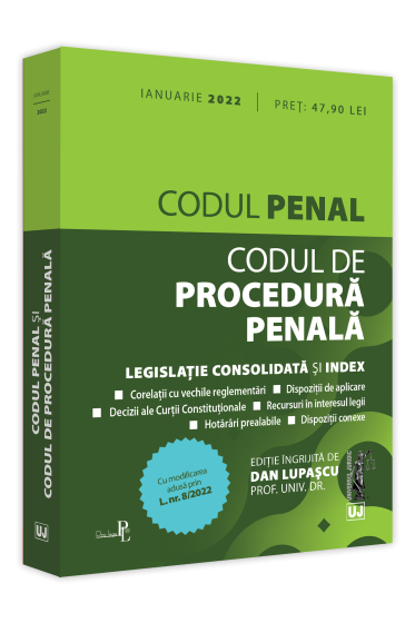 Codul penal si Codul de procedura penala: IANUARIE 2022. Editie tiparita pe hartie alba