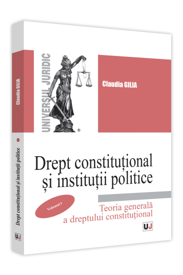 Drept constitutional si institutii politice. Vol. I Teoria generala a dreptului constitutional