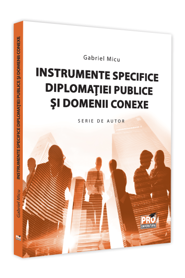 Instrumente specifice diplomatiei publice si domenii conexe
