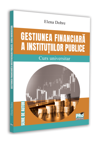 Gestiunea financiara a institutiilor publice. Curs universitar