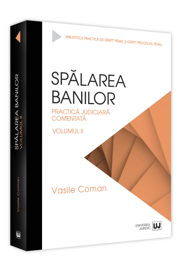 Spalarea banilor. Practica judiciara comentata. Volumul II - 2022