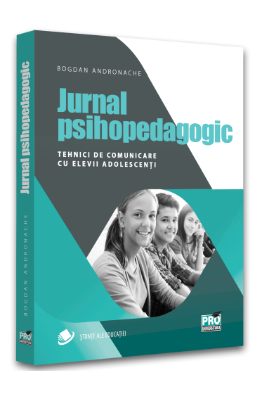 Jurnal psihopedagogic. Tehnici de comunicare cu elevii adolescenti