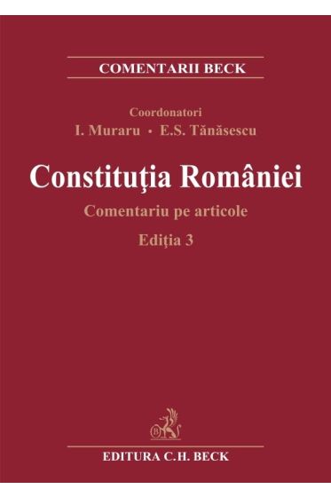 Constitutia Romaniei. Comentariu pe articole. Editia 3 - 2022