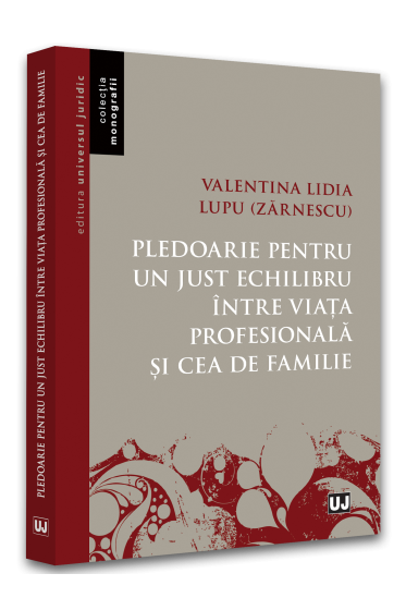 Pledoarie pentru un just echilibru intre viata profesionala si cea de familie