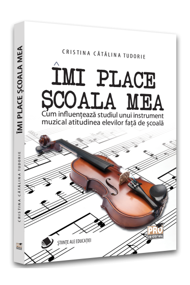 Imi place scoala mea. Cum influenteaza studiul unui instrument muzical atitudinea elevilor fata de scoala