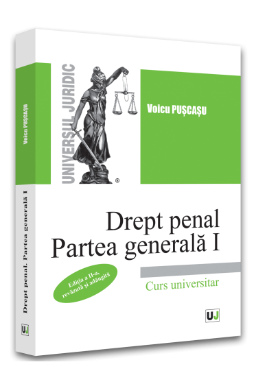 Drept penal. Partea generala I. Editia a II-a, revazuta si adaugita - 2022