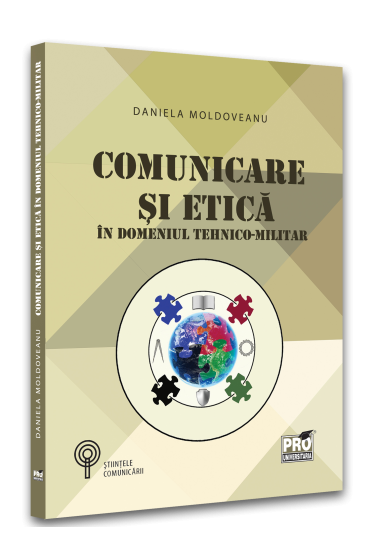 Comunicare si etica in domeniul tehnico-militar