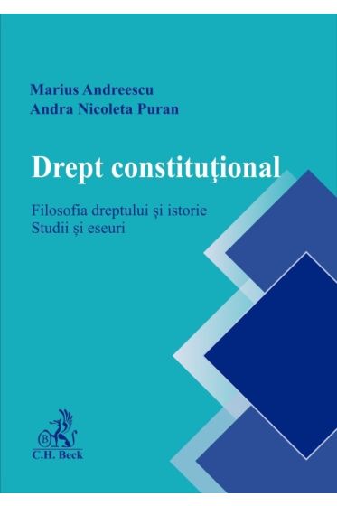 Drept constitutional. Filosofia dreptului si istorie. Studii si eseuri - 2022
