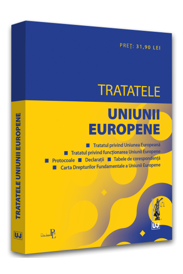 Tratatele Uniunii Europene: editia a 3-a, rev. Editie tiparita pe hartie alba