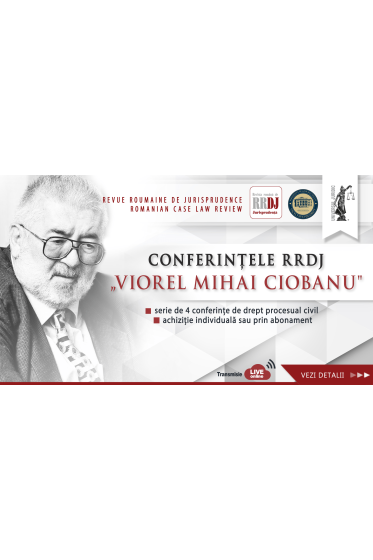 CONFERINTELE RRDJ „VIOREL MIHAI CIOBANU” – Controlul judiciar in procesul civil
