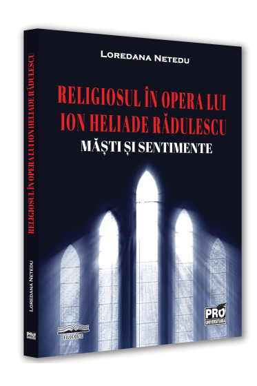 Religiosul in opera lui Ion Heliade Radulescu. Masti si sentimente