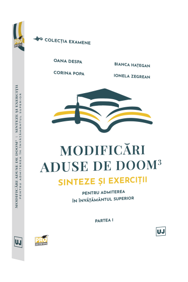 Modificari aduse de DOOM3 – sinteze si exercitii pentru admiterea in invatamantul superior. Partea I