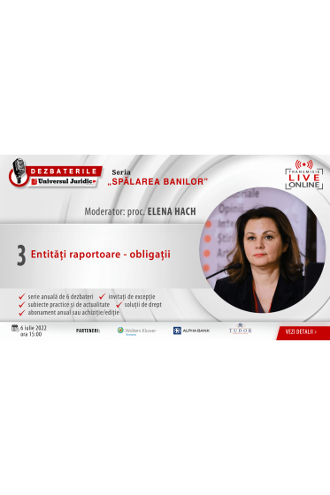 DEZBATERILE „SPALAREA BANILOR” . Ediția 3 – Entitați raportoare - obligații