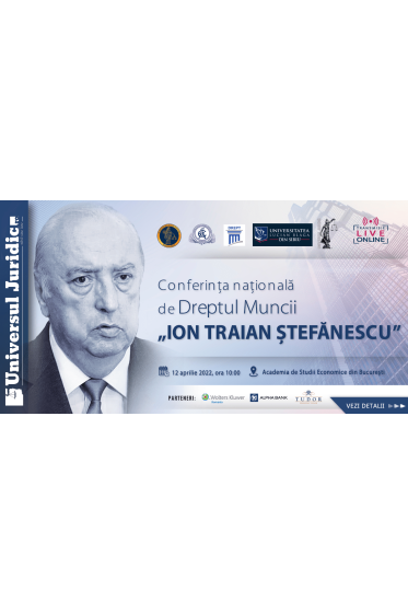 Conferința naționala de Dreptul Muncii „Ion Traian Ștefanescu”