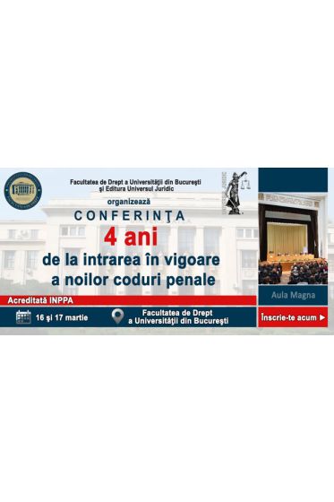 4 ani de la intrarea in vigoare a noilor coduri penale - Bucuresti