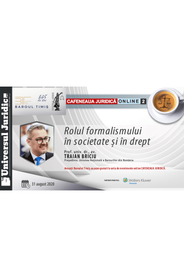 Cafeneaua juridica Online: Rolul formalismului in societate și in drept