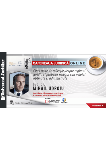 Cafeneaua juridica Online: Cinci teme de reflecție despre regimul juridic al probelor nelegal sau neloial obținute și administrate