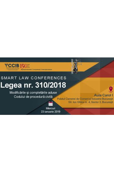 SMART LAW CONFERENCES - Legea nr. 310/2018. Modificarile și completarile aduse Codului de procedura civila