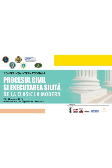 Conferința internaționala „Procesul civil și executarea silita. De la clasic la modern”