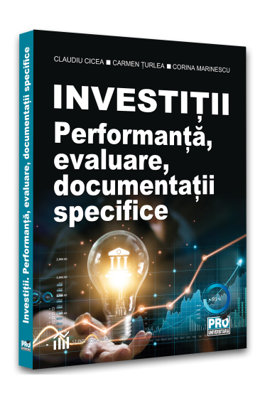 Investiții. Performanta, evaluare, documentatii specifice