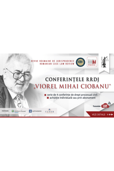 CONFERINȚELE RRDJ „VIOREL MIHAI CIOBANU” – Incidente procedurale in procesul civil 10 decembrie 2022