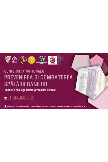 Conferința naționala „Prevenirea și combaterea spalarii banilor. Impactul noii legi asupra profesiilor liberale”