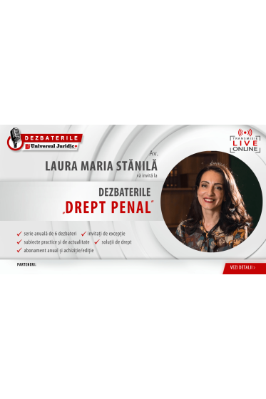 DEZBATERILE „DREPT PENAL” – 6 ediții