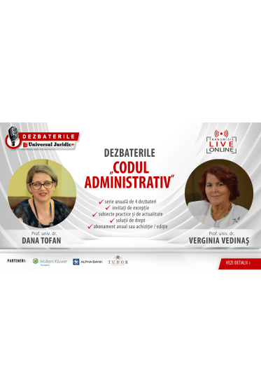 DEZBATERILE „CODUL ADMINISTRATIV” – 4 ediții