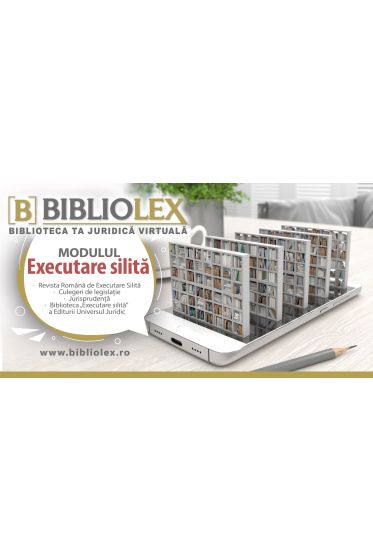 BIBLIOLEX - Modulul executare silita