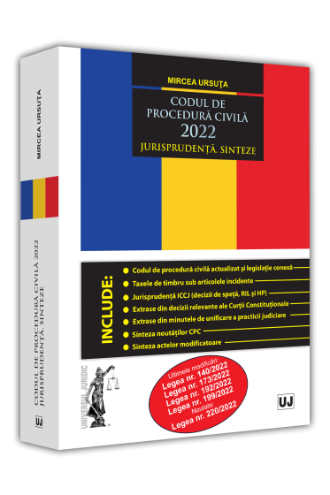 Codul de procedura civila 2022. Jurisprudenta. Sinteze