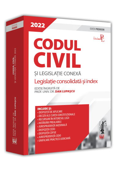Codul civil si legislatie conexa 2022 Editie PREMIUM