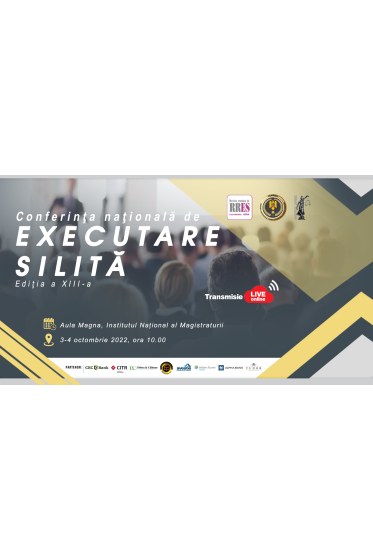 Conferința naționala de executare silita, ediția a XIII-a 3-4 octombrie 2022