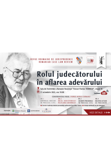 CONFERINȚELE RRDJ „VIOREL MIHAI CIOBANU” – Rolul judecatorului in aflarea adevarului 11 octombrie 2022